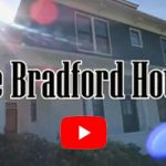 Bradford House Video